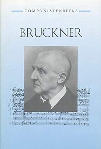 Beispielbild fr Bruckner (Gottmer componistenreeks) zum Verkauf von medimops