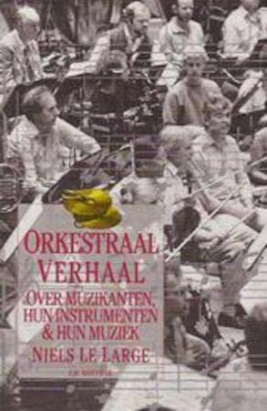 9789025724887: ORKESTRAAL VERHAAL