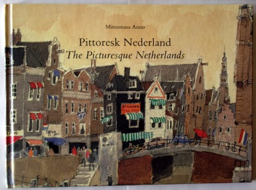 Pittoresk Nederland;The Picturesque Netherlands