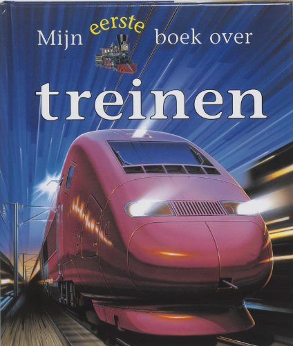 Treinen (Mijn eerste boek over) - Balkwill, Richard