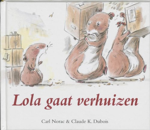 Beispielbild fr Lola gaat verhuizen / druk 1 (Gottmer-prentenboek) zum Verkauf von medimops