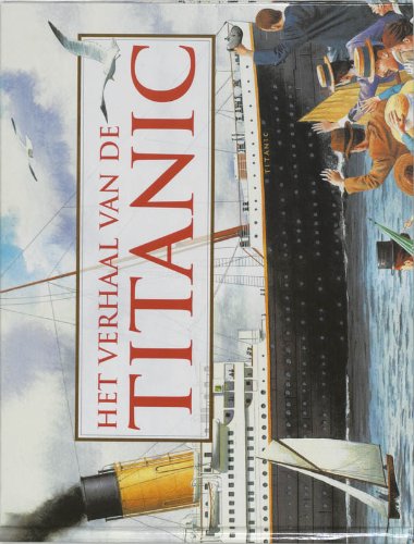 Het verhaal van de Titanic - Eric Kentley et Steve Noon