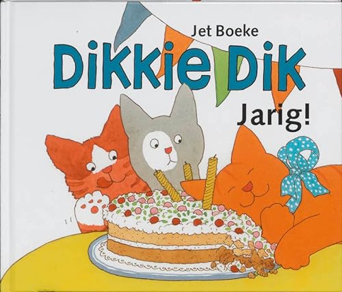 Dikkie Dik jarig! (Gottmer-prentenboek) - Boeke, Jet; Norden, Arthur Van