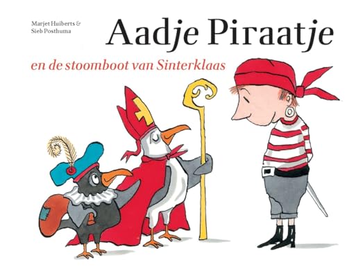 Beispielbild fr Aadje Piraatje en de stoomboot van Sinterklaas / druk 1 zum Verkauf von medimops