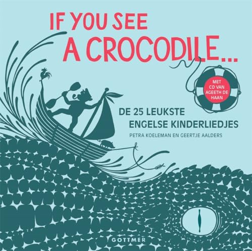 Beispielbild fr If you see a crocodile: de 25 leukste Engelse liedjes zum Verkauf von AwesomeBooks