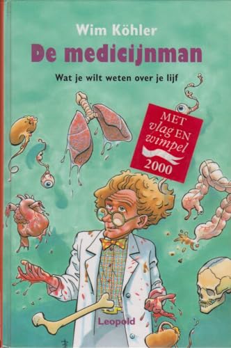 Beispielbild fr De medicijnman: wat je wilt weten over je lijf zum Verkauf von Reuseabook