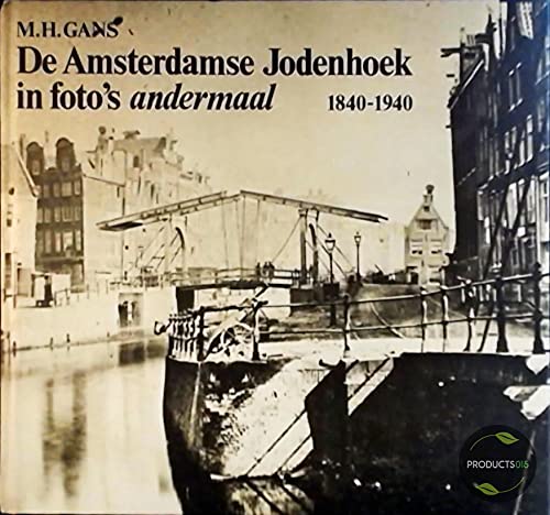 Imagen de archivo de De Amsterdamse Jodenhoek in foto's andermaal. 1840-1940 a la venta por medimops