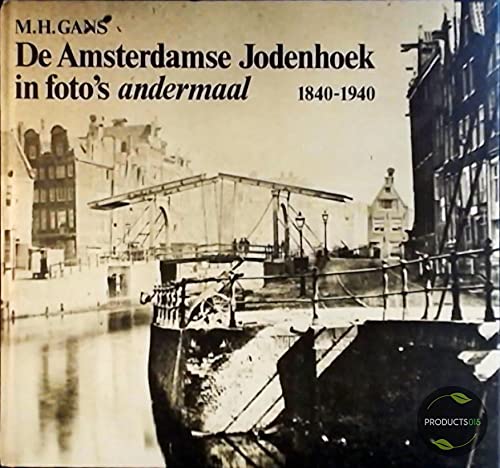 Stock image for De Amsterdamse Jodenhoek in foto's andermaal. 1840-1940 for sale by medimops