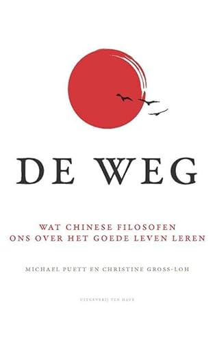 9789025904159: De weg: wat Chinese filosofen ons over het goede leven leren