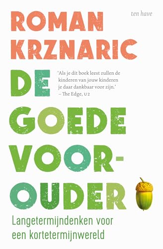 Beispielbild fr De goede voorouder: langetermijndenken voor een kortetermijnwereld zum Verkauf von WorldofBooks