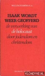 Stock image for Isaak wordt weer geofferd. De verwerking van de holocaust door jodendom en christendom for sale by medimops