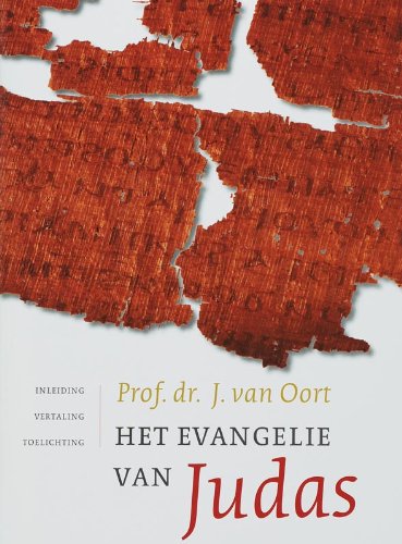 9789025957254: Het evangelie van Judas: inleiding, vertaling, toelichting J. van Oort