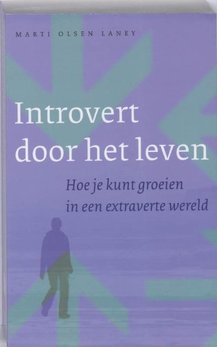 9789025959319: Introvert door het leven: hoe je kunt groeien in een extraverte wereld