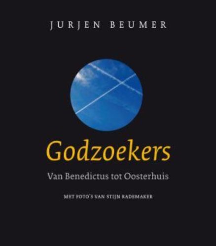 Beispielbild fr Godzoekers. Van Benedictus tot Oosterhuis zum Verkauf von Antiquariaat Schot