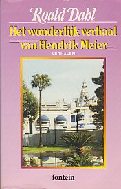 Het wonderlijke verhaal van Hendrik Meier en zes andere verhalen. Verhalen.