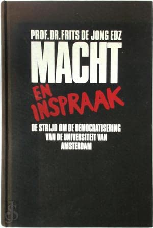 Beispielbild fr Macht en inspraak : de strijd om de democratisering van de Universiteit van Amsterdam. zum Verkauf von Kloof Booksellers & Scientia Verlag