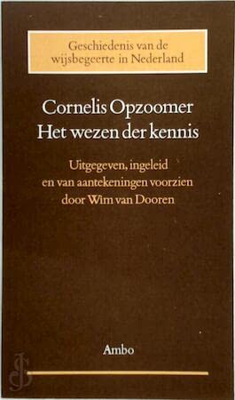 9789026308925: Het wezen der kennis (Geschiedenis van de wijsbegeerte in Nederland) (Dutch Edition)