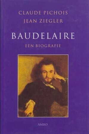 Beispielbild fr Baudelaire : een biografie. zum Verkauf von Kloof Booksellers & Scientia Verlag