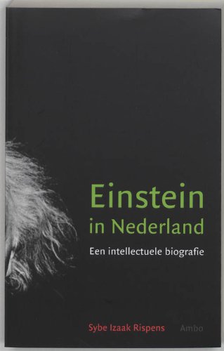 Stock image for Einstein in Nederland: een intellectuele biografie for sale by medimops