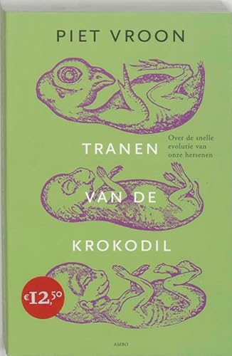 Beispielbild fr Tranen van de krokodil: over de snelle evolutie van onze hersenen zum Verkauf von Ammareal