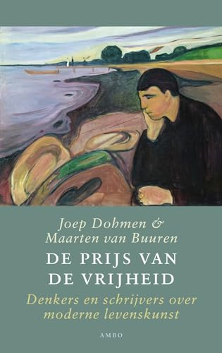 Beispielbild fr De prijs van de vrijheid: denkers en schrijvers over moderne levenskunst zum Verkauf von dsmbooks