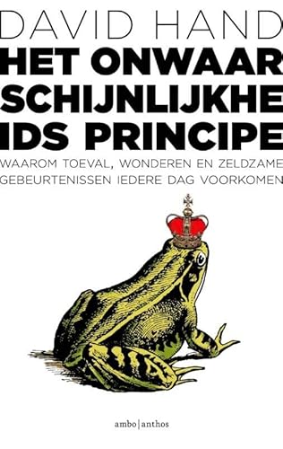 Beispielbild fr Het onwaarschijnlijkheidsprincipe. Waarom toeval, wonderen en zeldzame gebeurtenissen iedere dag voorkomen zum Verkauf von Antiquariaat Schot