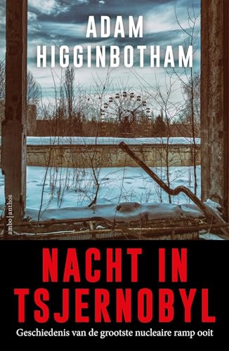 Beispielbild fr Nacht in Tsjernobyl: Geschiedenis van de grootste nucleaire ramp ooit zum Verkauf von Revaluation Books