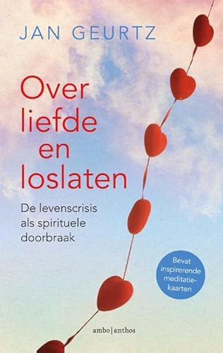 Imagen de archivo de Over liefde en loslaten: de levenscrisis als spirituele doorbraak a la venta por Revaluation Books