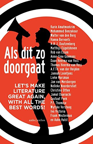 Imagen de archivo de Als dit zo doorgaat: let's make literature great again, with all the best words! a la venta por WorldofBooks