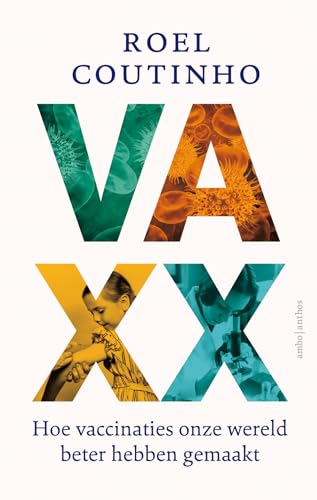 Stock image for Vaxx: hoe vaccinaties onze wereld beter hebben gemaakt for sale by medimops