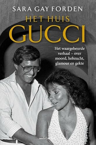 Imagen de archivo de Het huis Gucci: het waargebeurde verhaal : over moord, hebzucht, glamour en gekte a la venta por Wolk Media & Entertainment