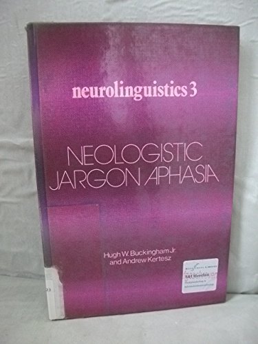9789026502279: Neologistic Jargon Aphasia (Neurolinguistics Series : Vol 3)