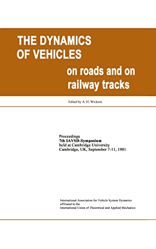 Stock image for The Dynamics of Vehicles on Roads: Symposium Proceedings for sale by Chiron Media
