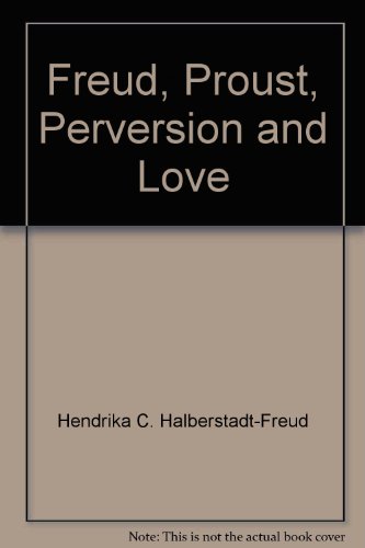 Imagen de archivo de Freud Proust. Perversion and Love a la venta por Libereso