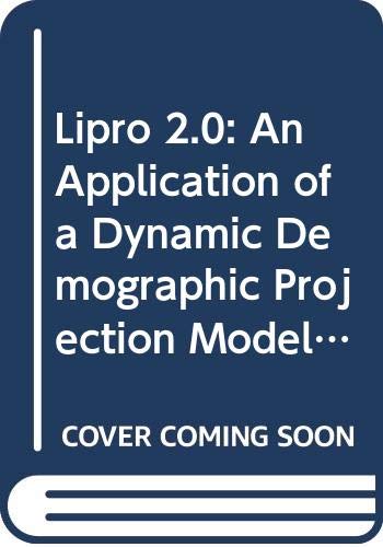 Beispielbild fr Lipro 2.0: an application of a dynamic demographic projection model to household structure in the Netherlands (= Nidi Cbgs Pubns, Vol 23) zum Verkauf von Bernhard Kiewel Rare Books