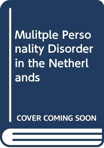 Stock image for Multiple Personality Disorder in The Netherlands. A study on reliability and validity of the diagnosis for sale by HPB-Red