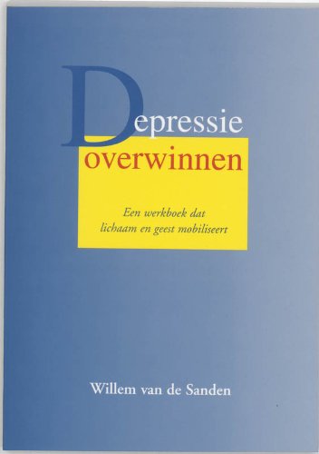 Beispielbild fr Depressie overwinnen: een werkboek dat lichaam en geest mobiliseert zum Verkauf von AwesomeBooks