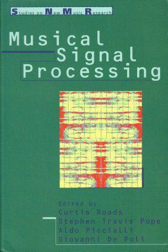 Musical Signal Processing (Studies on New Music Research) (9789026514838) by Roads, Curtis; Pope, Stephen Travis; Piccialli, Aldo; Poli, Giovanni De