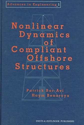 9789026514975: Nonlinear Dynamics of Compliant Offshore Structures (Advances in Engineering (Lisse, Netherlands).)