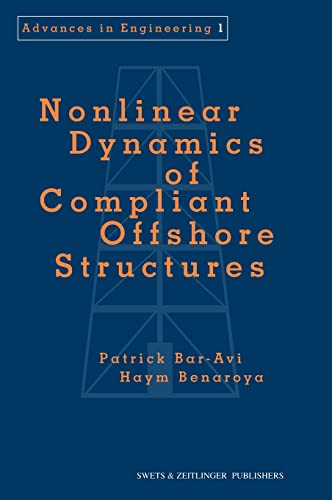 9789026514999: Nonlinear Dynamics of Compliant Offshore Structures: 01 (Advances in Engineering Series)