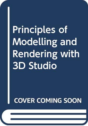 Principles Modelling & Rendering Using 3D Studio (9789026515231) by Adams, Brian; Mealing, Stuart; Woolner, Martin