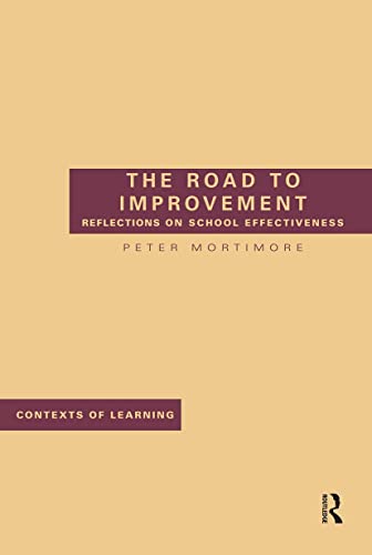 The Road to Improvement (Contexts of Learning) (9789026515262) by Mortimore, Peter