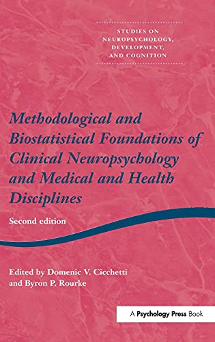 Methodological and Biostatistical Foundations of Clinical Neuropsychology and Medical and Health Disciplines - Cicchetti, Domenic V.