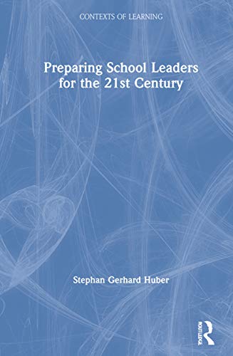 Stock image for Preparing School Leaders for the 21st Century (Contexts of Learning) for sale by Phatpocket Limited