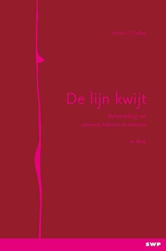 De lijn kwijt. Behandeling van anorexia, bulimia en obesitas - Delfos,. Martine F.