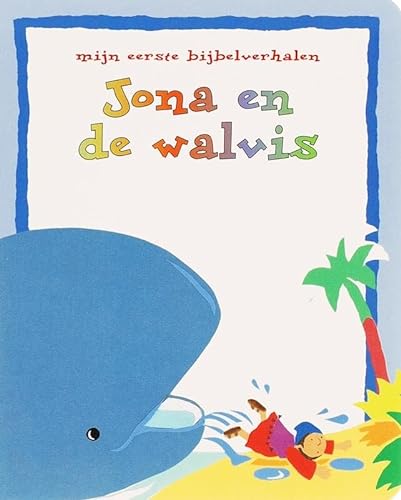 Stock image for Jona en de Walvis / druk 1 (Mijn eerste Bijbelverhalen) for sale by Y-Not-Books