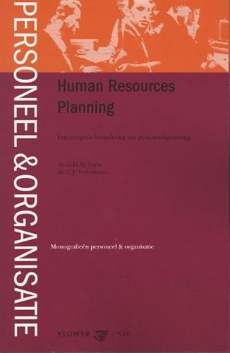 Imagen de archivo de Human Resources Planning: een integrale benadering van personeelsplanning (Monografieen personeel & organisatie) a la venta por medimops