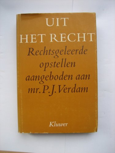 Beispielbild fr Uit het recht : rechtsgeleerde opstellen aangeboden aan mr. P.J. Verdam. zum Verkauf von Kloof Booksellers & Scientia Verlag