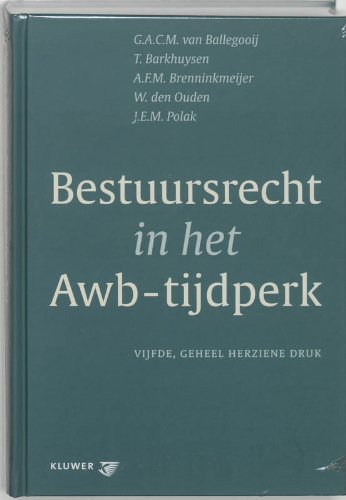 9789026837227: Bestuursrecht in het Awb-tijdperk