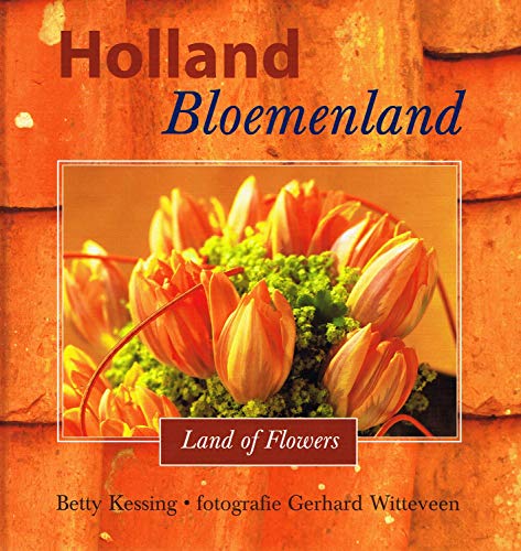 Stock image for Holland bloemenland / Land of flowers for sale by WorldofBooks